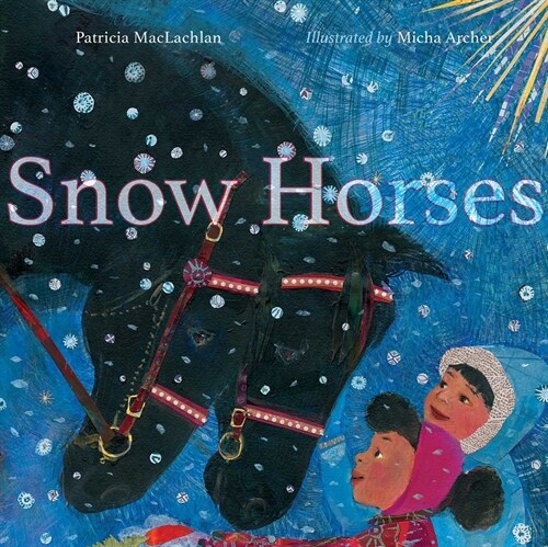 Snow Horses: A First Night Story (Hardcover)