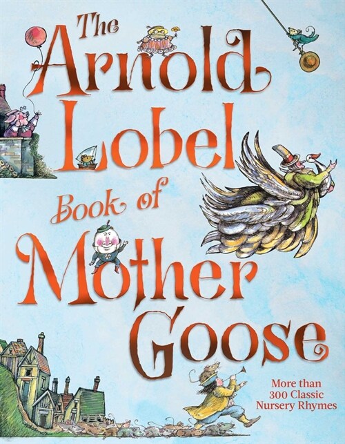 The Arnold Lobel Book of Mother Goose (Hardcover)