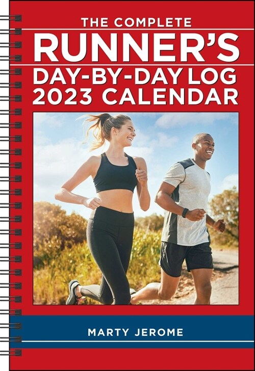 The Complete Runners Day-By-Day Log 12-Month 2023 Planner Calendar (Desk)