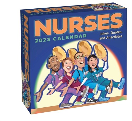 Nurses 2023 Day-To-Day Calendar: Jokes, Quotes, and Anecdotes (Daily)