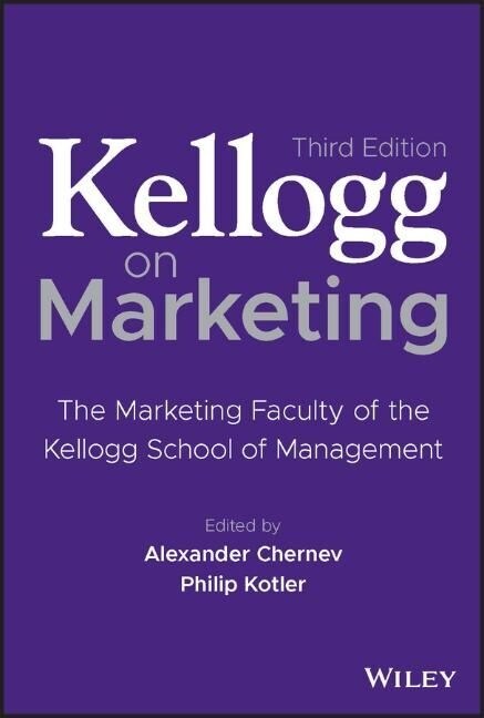 Kellogg on Marketing: The Marketing Faculty of the Kellogg School of Management (Hardcover, 3)