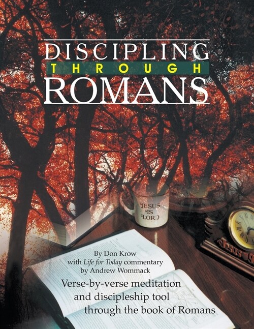 Discipling Through Romans Study Guide: Verse-by-Verse Through the Book of Romans (Paperback)