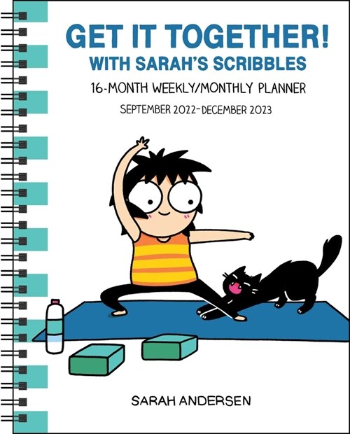 Sarahs Scribbles 16-Month 2022-2023 Weekly/Monthly Planner Calendar: Get It Together! (Desk)