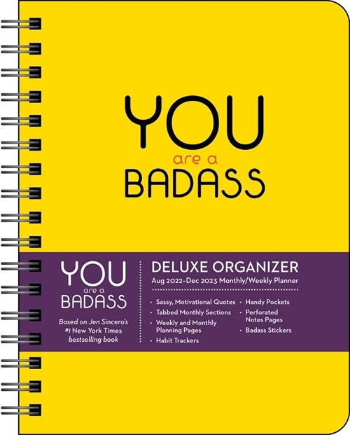 You Are a Badass Deluxe Organizer 17-Month 2022-2023 Monthly/Weekly Planner Cale (Desk)