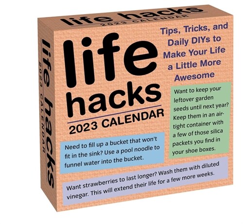 Life Hacks 2023 Day-To-Day Calendar: Tips, Tricks, and Daily Diys to Make Your Life a Little More Awesome (Daily)