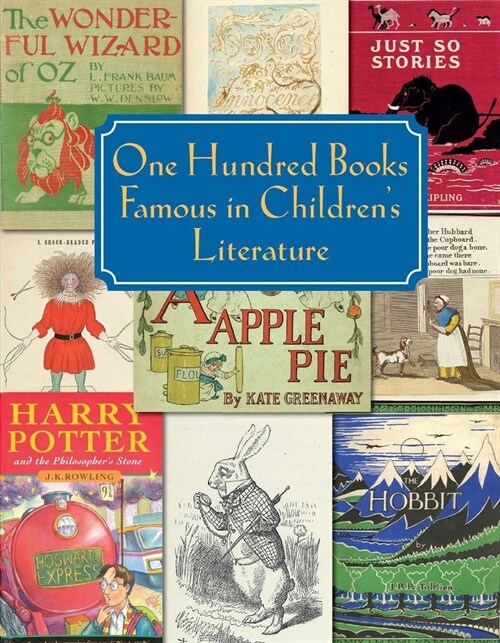 One Hundred Books Famous in Childrens Literature (Paperback)