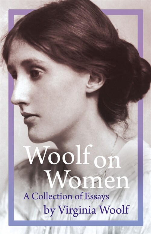 Woolf on Women - A Collection of Essays (Paperback)