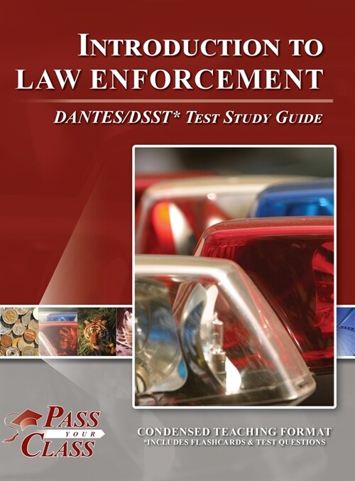 Introduction to Law Enforcement DANTES / DSST Test Study Guide (Hardcover)