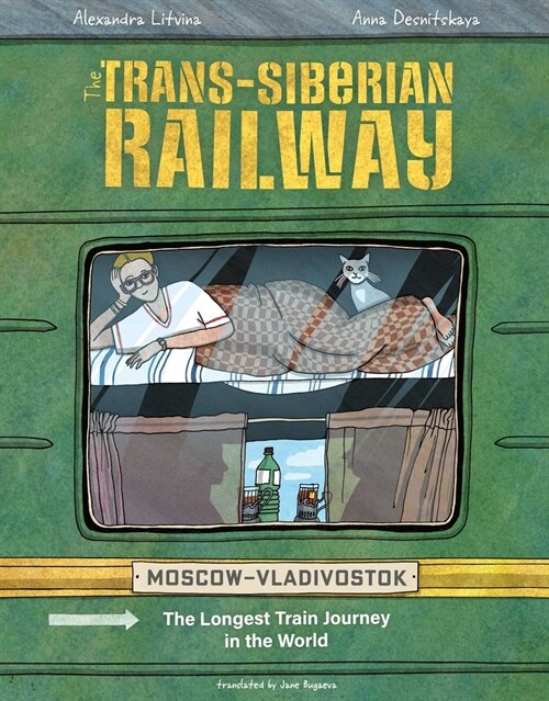 The Trans-Siberian Railway: The Longest Train Journey in the World (Hardcover)