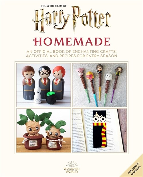 Harry Potter: Homemade: An Official Book of Enchanting Crafts, Activities, and Recipes for Every Season (Hardcover)