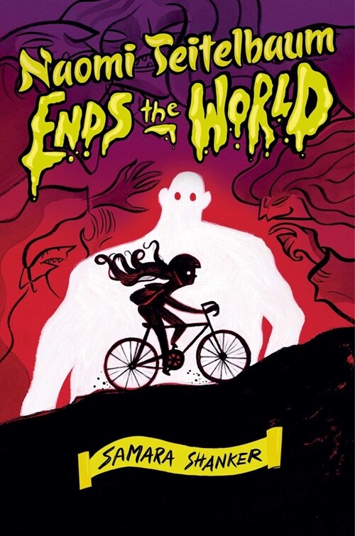 Naomi Teitelbaum Ends the World (Hardcover)