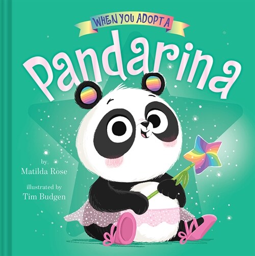 When You Adopt a Pandarina: (A When You Adopt... Book): A Picture Book (Hardcover)