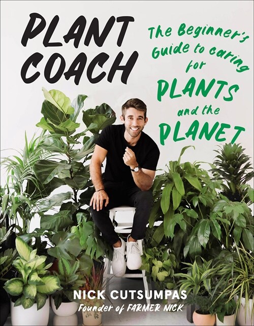 Plant Coach: The Beginners Guide to Caring for Plants and the Planet (Paperback)