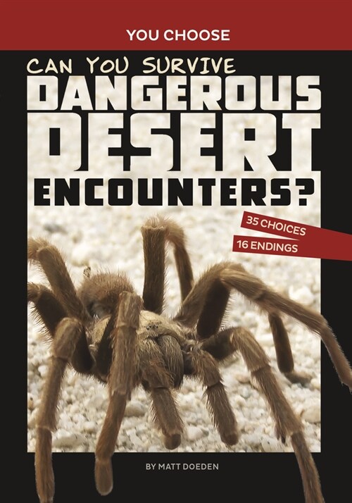 Can You Survive Dangerous Desert Encounters?: An Interactive Wilderness Adventure (Hardcover)