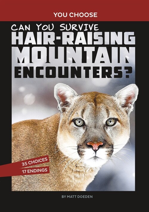 Can You Survive Hair-Raising Mountain Encounters?: An Interactive Wilderness Adventure (Paperback)