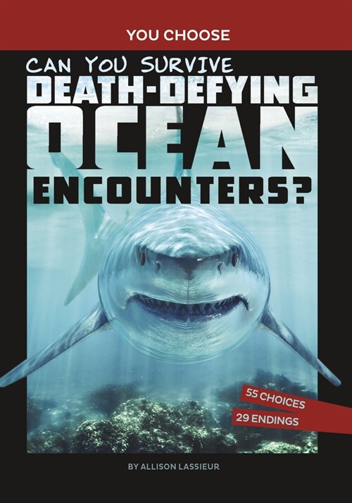 Can You Survive Death-Defying Ocean Encounters?: An Interactive Wilderness Adventure (Hardcover)