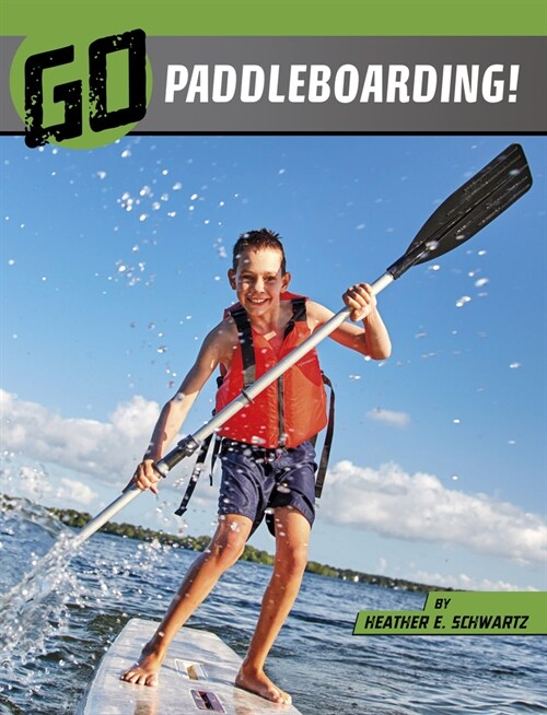 Go Paddleboarding! (Hardcover)