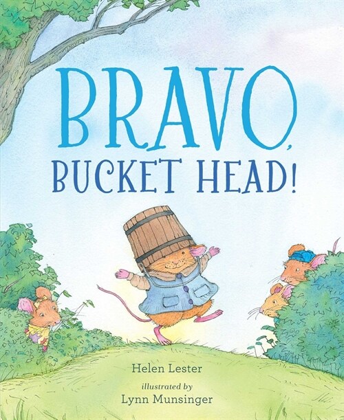 Bravo, Bucket Head! (Hardcover)