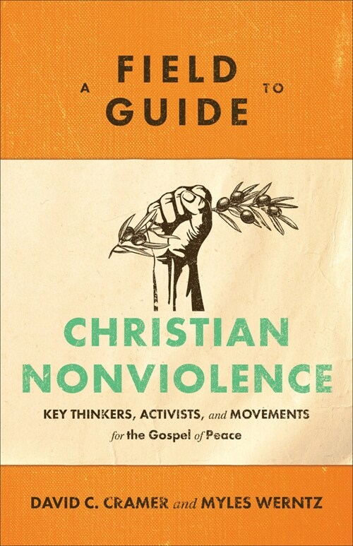 Field Guide to Christian Nonviolence (Hardcover)