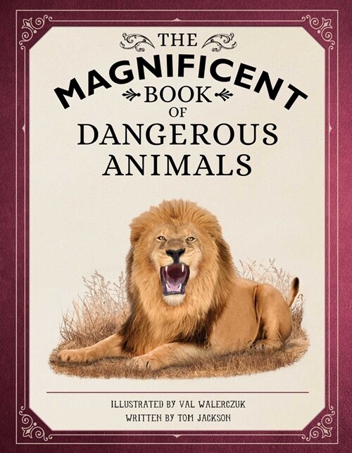 The Magnificent Book of Dangerous Animals (Hardcover)