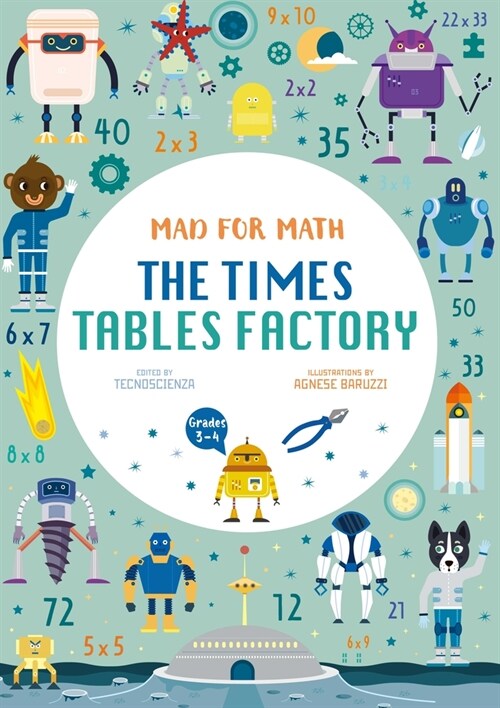 Mad for Math: The Times Tables Factory: A Math for Kids Storytelling and Activities Book (Ages 8-9) (Paperback)