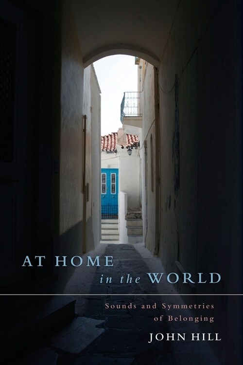 At Home In The World: Sounds and Symmetries of Belonging (Paperback)