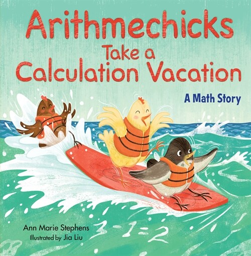 Arithmechicks Take a Calculation Vacation: A Math Story (Hardcover)