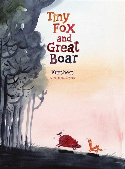 Tiny Fox and Great Boar Book Two: Furthest (Hardcover)