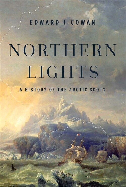 Northern Lights: A History of the Arctic Scots (Hardcover)