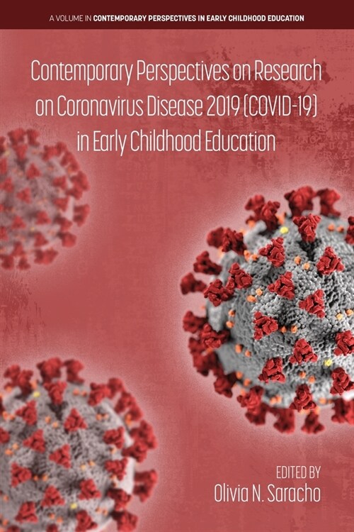 Contemporary Perspectives on Research on Coronavirus Disease 2019 (COVID-19) in Early Childhood Education (Paperback)