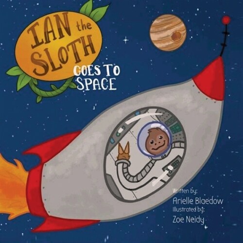 Ian The Sloth Goes to Space (Paperback)