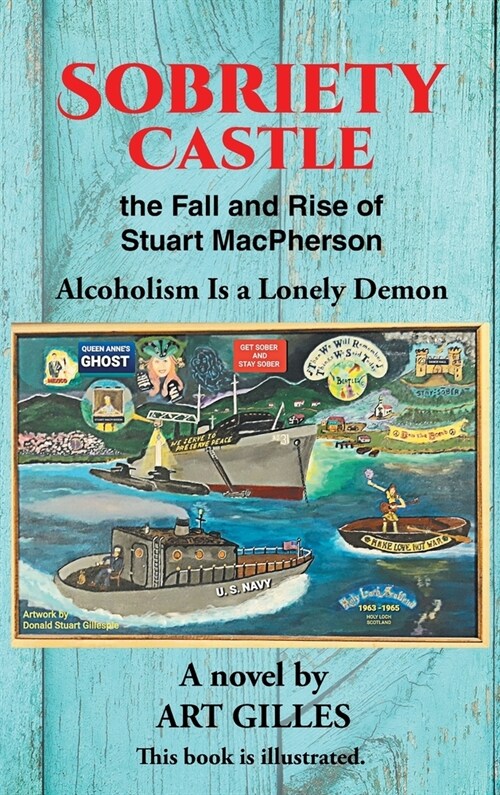 Sobriety Castle the Fall and Rise of Stuart MacPherson: Alcoholism Is a Lonely Demon (Hardcover)