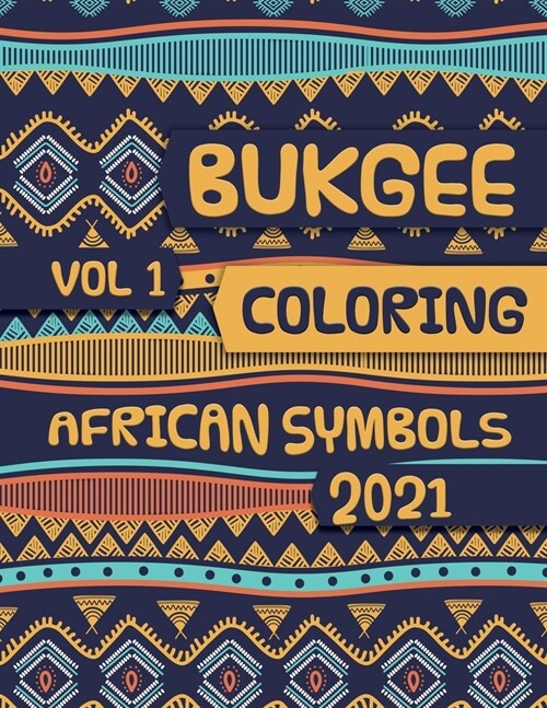 Bukgee Coloring: African Symbols Vol 1 (Paperback)