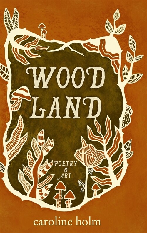 Woodland: Poetry and Art (Hardcover)