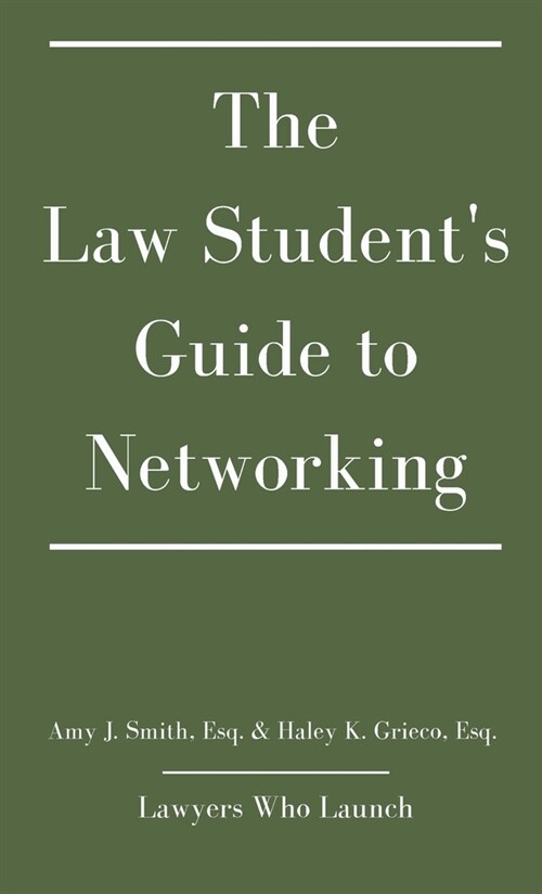 The Law Students Guide to Networking (Hardcover)