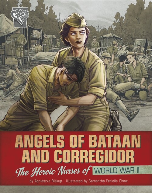 Angels of Bataan and Corregidor: The Heroic Nurses of World War II (Hardcover)