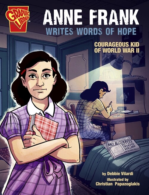 Anne Frank Writes Words of Hope: Courageous Kid of World War II (Hardcover)