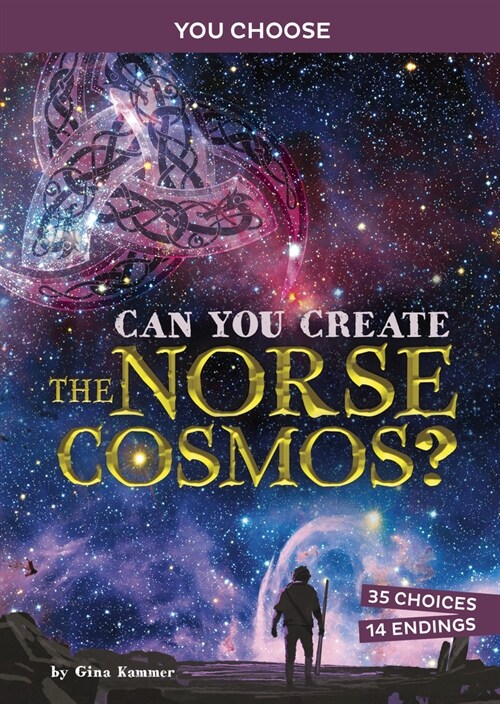 Can You Create the Norse Cosmos?: An Interactive Mythological Adventure (Hardcover)