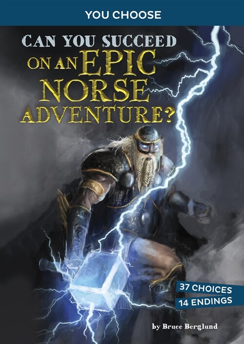 Can You Succeed on an Epic Norse Adventure?: An Interactive Mythological Adventure (Hardcover)