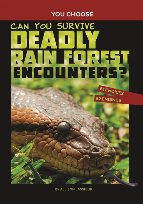 Can You Survive Deadly Rain Forest Encounters?: An Interactive Wilderness Adventure (Hardcover)