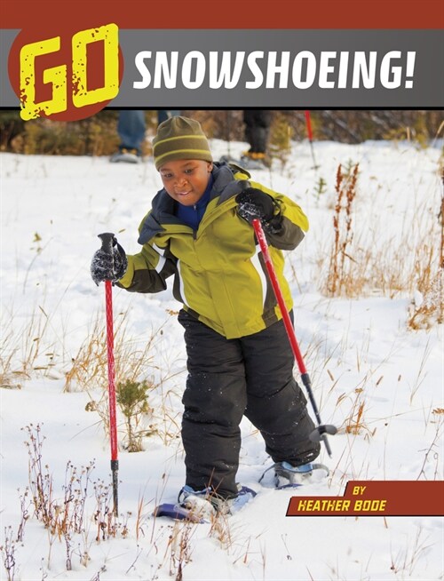 Go Snowshoeing! (Paperback)