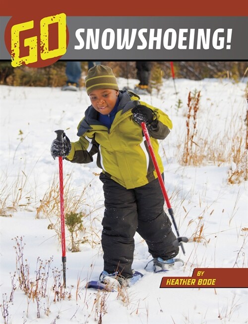 Go Snowshoeing! (Hardcover)