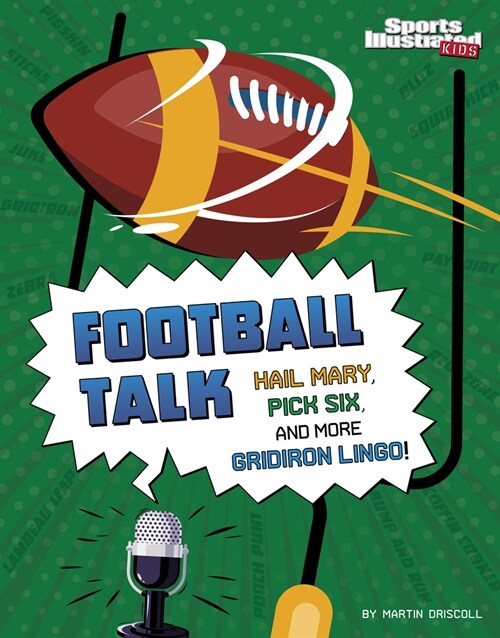 Football Talk: Hail Mary, Pick Six, and More Gridiron Lingo (Hardcover)