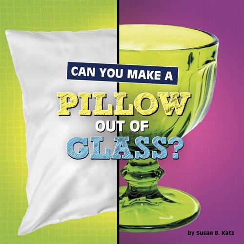 Can You Make a Pillow Out of Glass? (Hardcover)