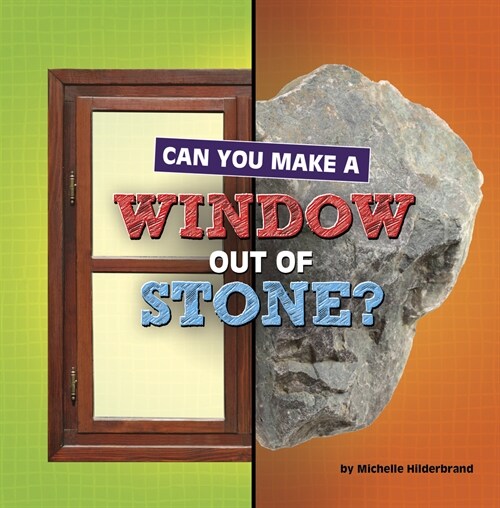 Can You Make a Window Out of Stone? (Paperback)