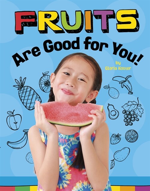 Fruits Are Good for You! (Hardcover)
