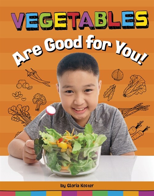 Vegetables Are Good for You! (Hardcover)