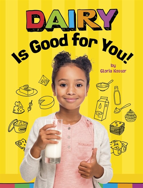Dairy Is Good for You! (Paperback)