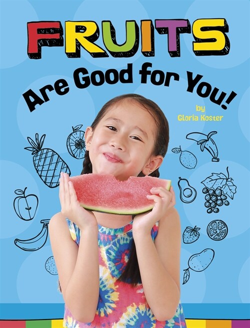 Fruits Are Good for You! (Paperback)