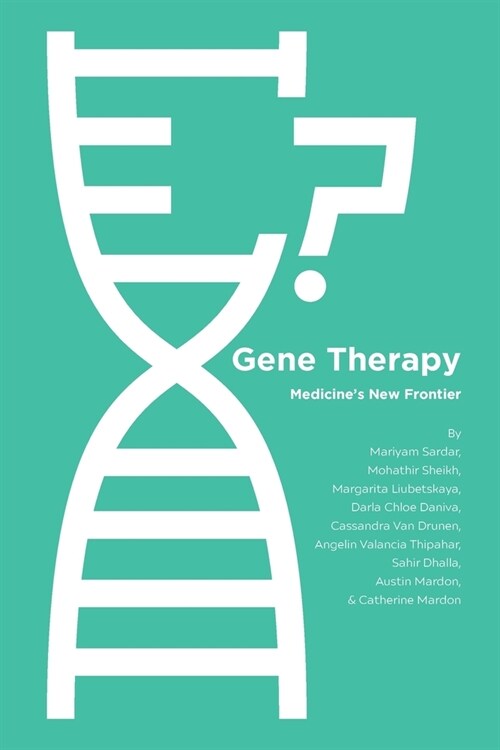 Gene Therapy: Medicines New Frontier (Paperback)